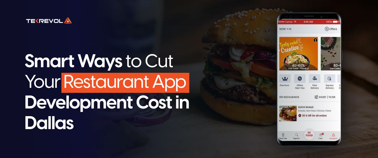 Smart Ways to Cut Your Restaurant App Development Cost in Dallas