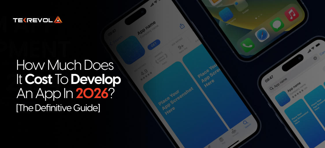 How Much Does It Cost To Develop An App In 2026? [A Detailed Guide]
