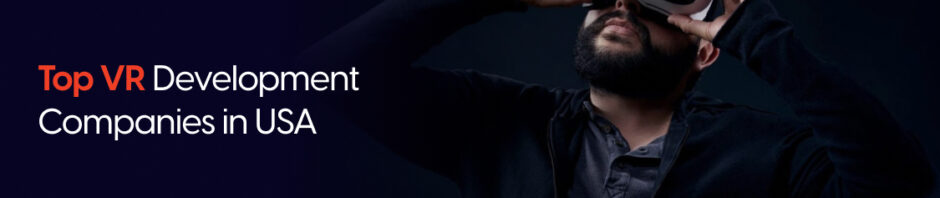 Top VR development companies in USA