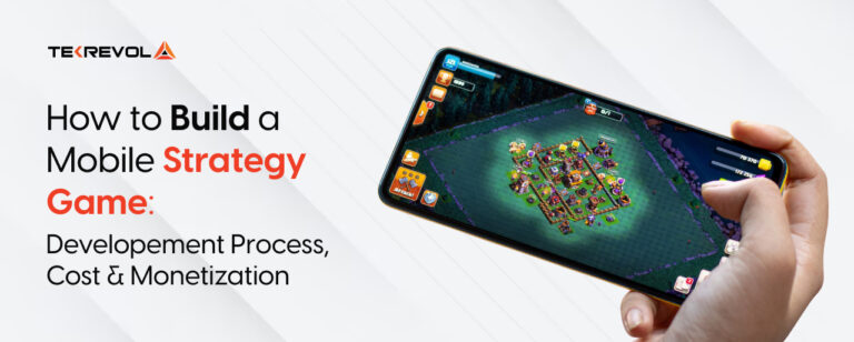 How to Build a Mobile Strategy Game in 2026 [Development Process, Cost & Monetization]