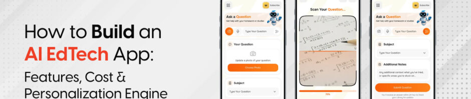 How to Build an AI EdTech App: Components, Price & Personalization Engine [2026]