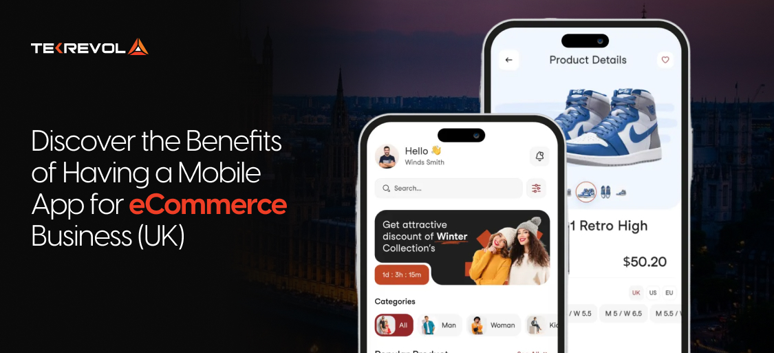Discover the Benefits of Having a Mobile App for eCommerce Business (UK)