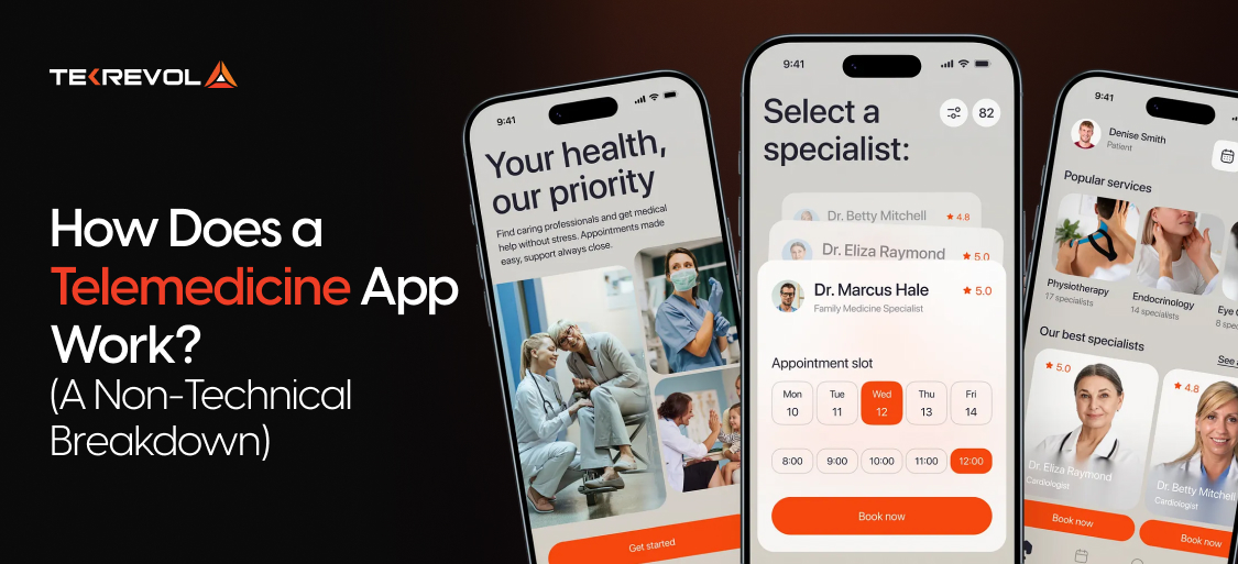 How Does a Telemedicine App Work? (A Non-Technical Breakdown)