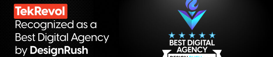 TekRevol Recognized as a Best Digital Agency by DesignRush