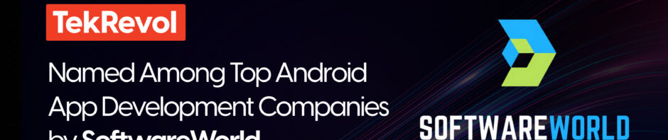 TekRevol Named Top Android App Company by SoftwareWorld