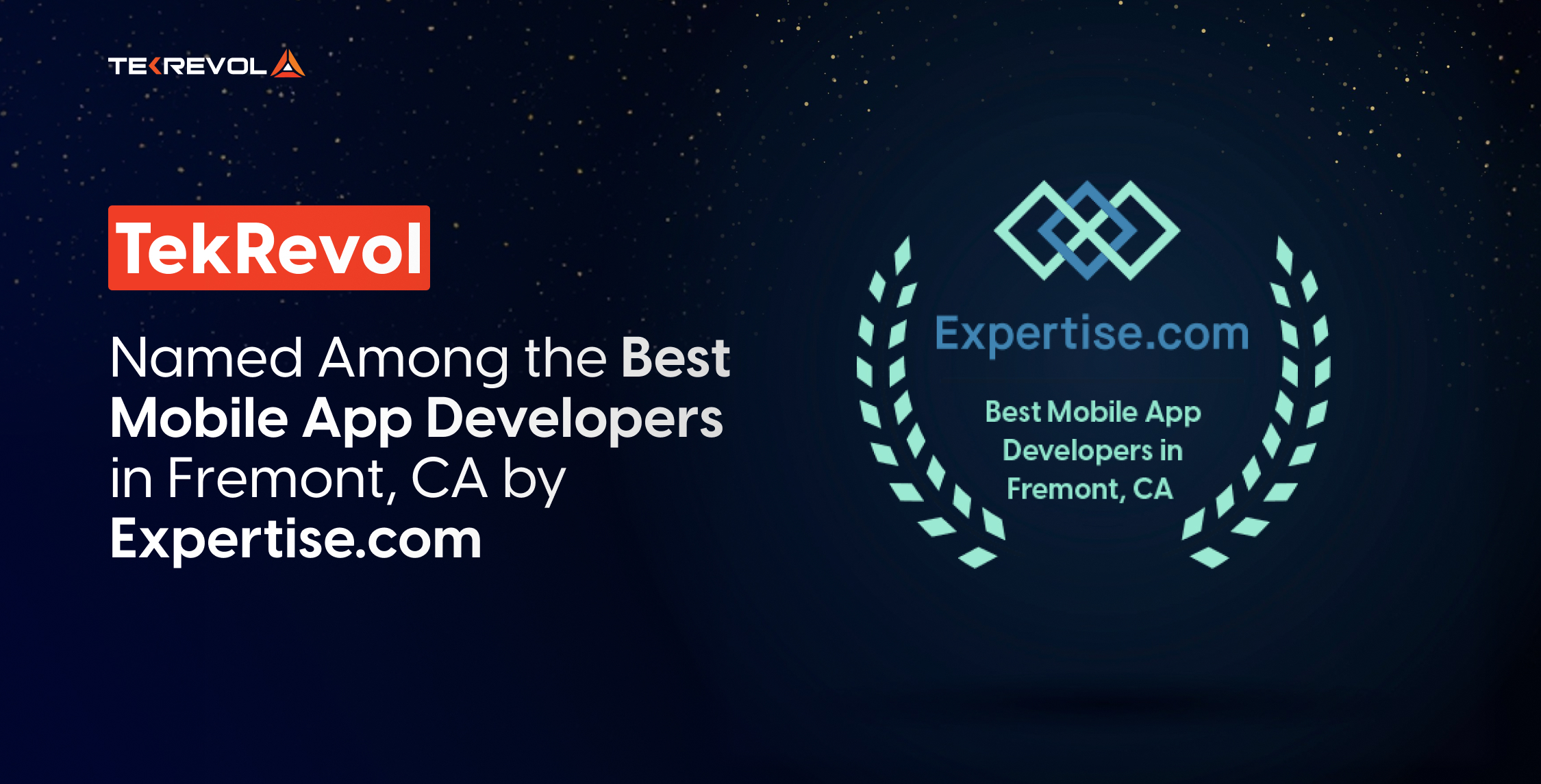 TekRevol Named Among the Best Mobile App Developers in Fremont, CA by Expertise.com