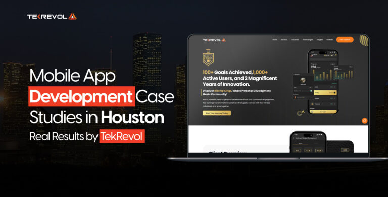 Mobile App Development Case Studies in Houston: Real Results by TekRevol