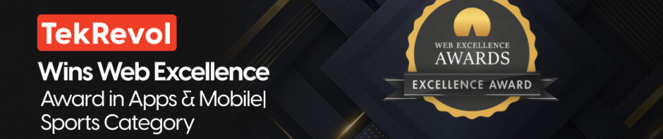 TekRevol Wins Web Excellence Award in Apps & Mobile | Sports Category