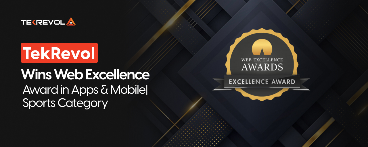 TekRevol Wins Web Excellence Award in Apps & Mobile | Sports Category