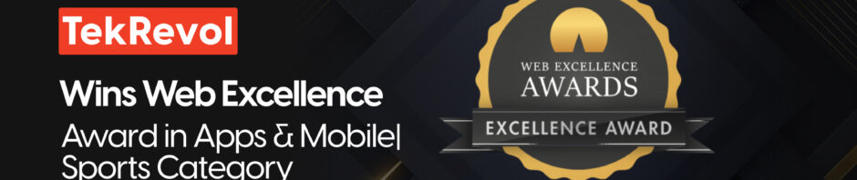TekRevol Wins Web Excellence Award in Apps & Mobile | Sports Category