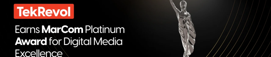TekRevol Earns MarCom Platinum Award for Digital Media Excellence