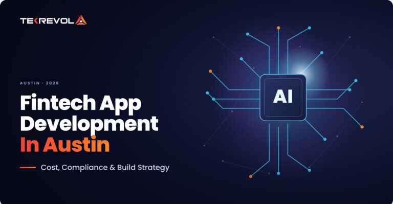 Fintech App Development in Austin: Cost, Compliance & Build Strategy [2026]